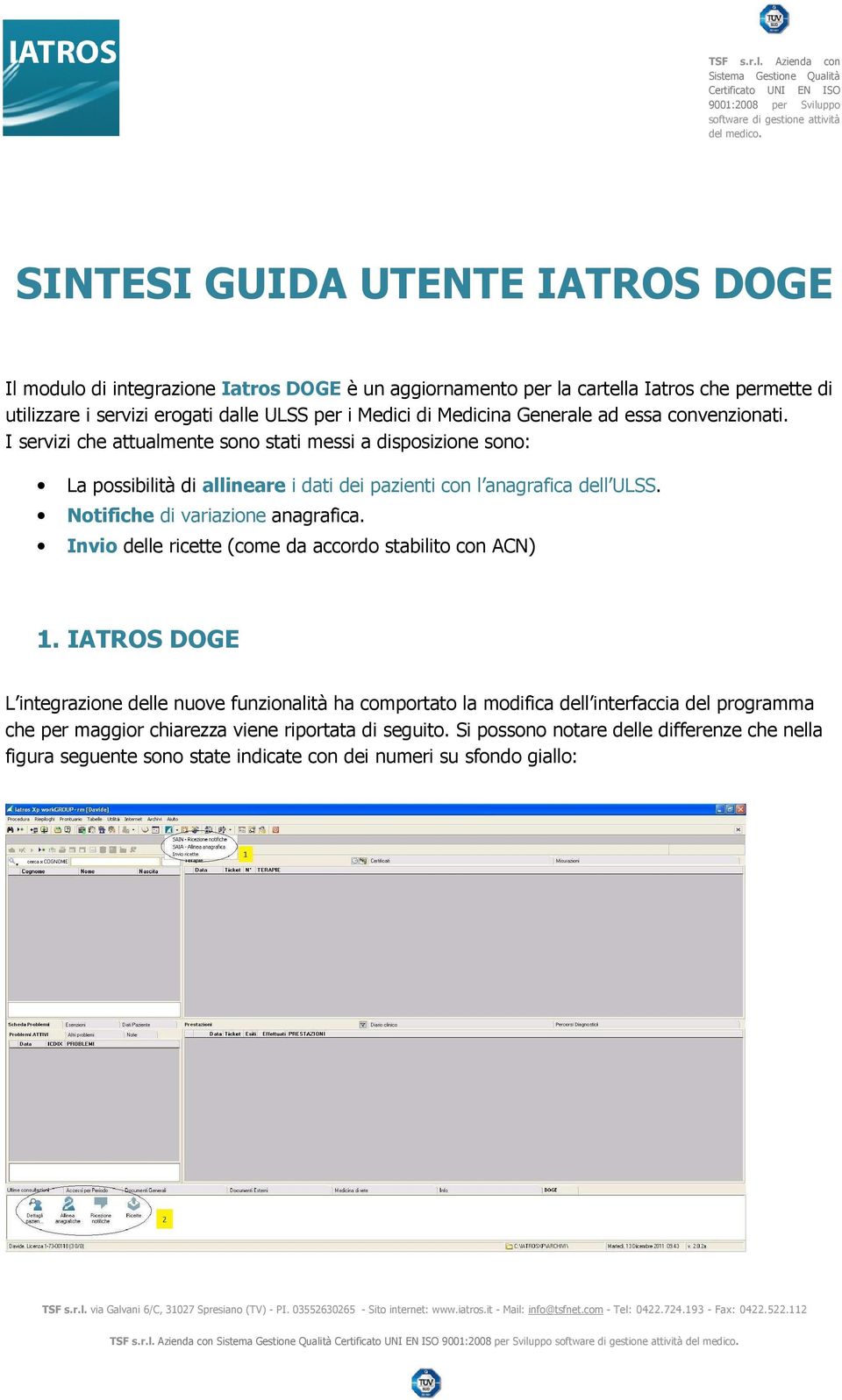 Notifiche di variazione anagrafica. Invio delle ricette (come da accordo stabilito con ACN) 1.