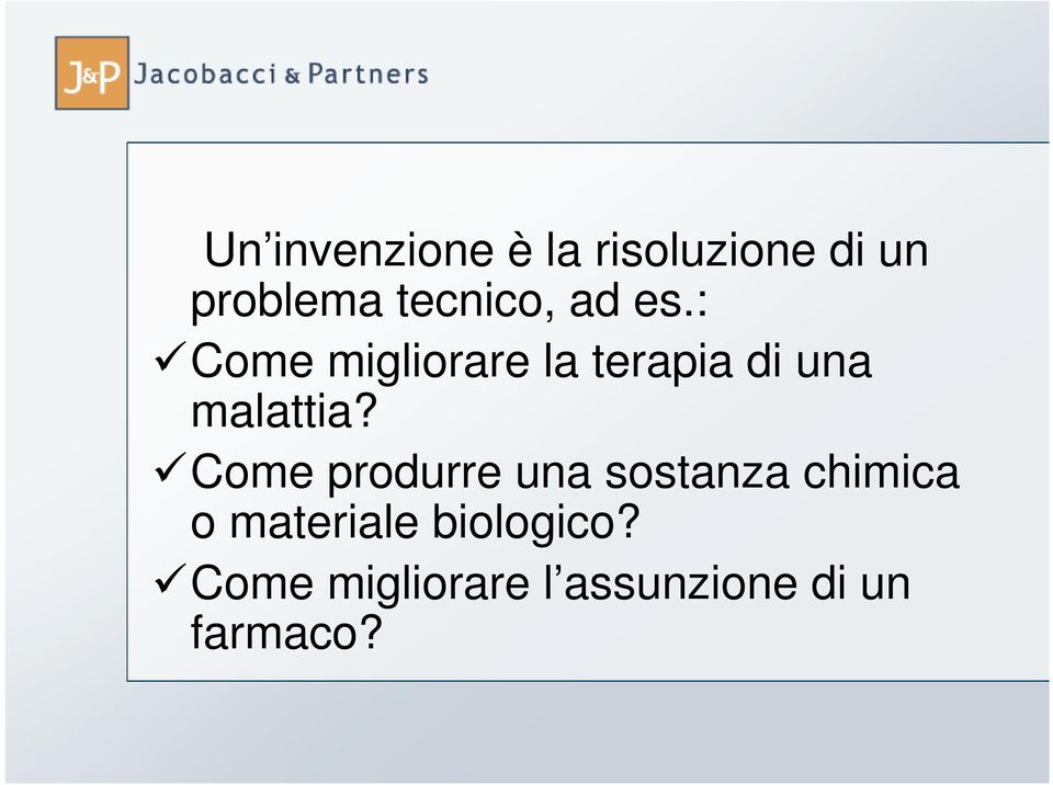 : Come migliorare la terapia di una malattia?