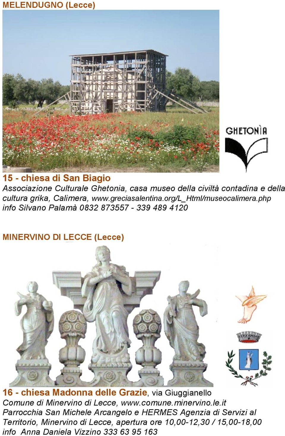 php info Silvano Palamà 0832 873557-339 489 4120 MINERVINO DI LECCE (Lecce) 16 - chiesa Madonna delle Grazie, via Giuggianello Comune di