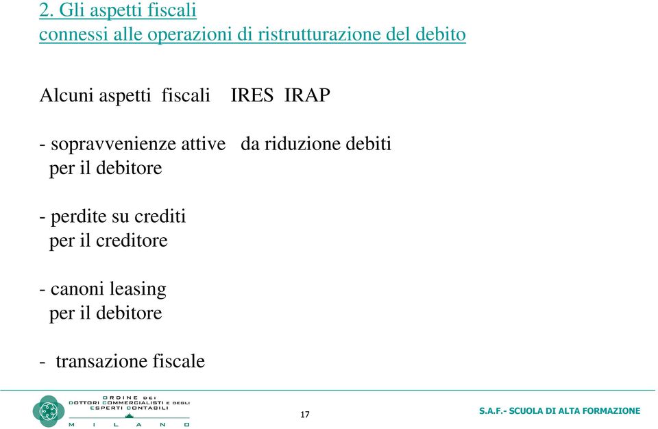 sopravvenienze attive da riduzione debiti per il debitore -