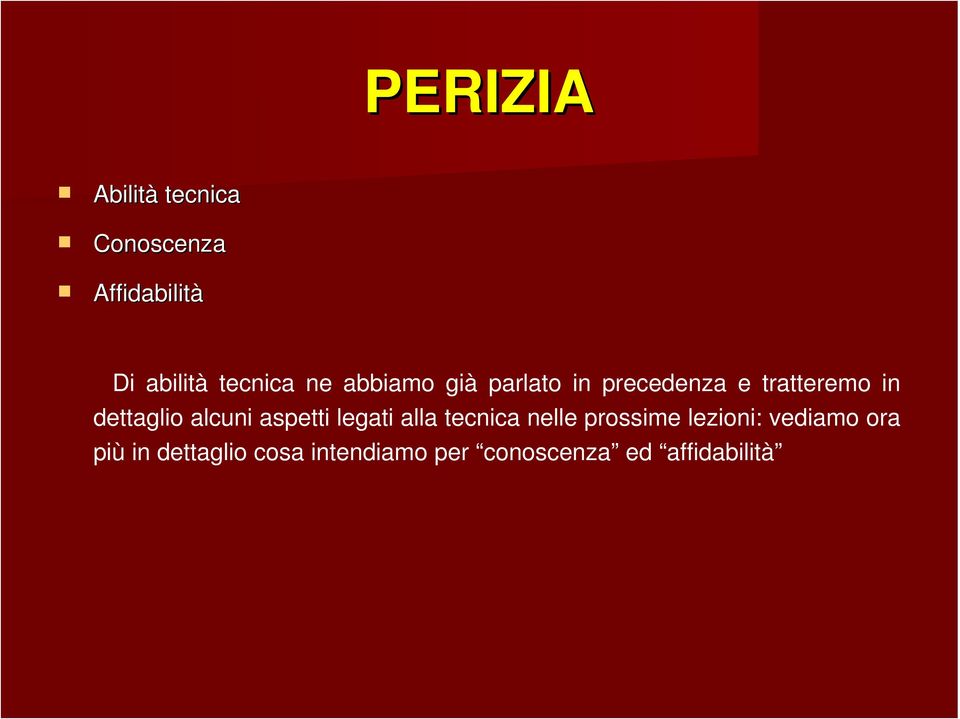 dettaglio alcuni aspetti legati alla tecnica nelle prossime