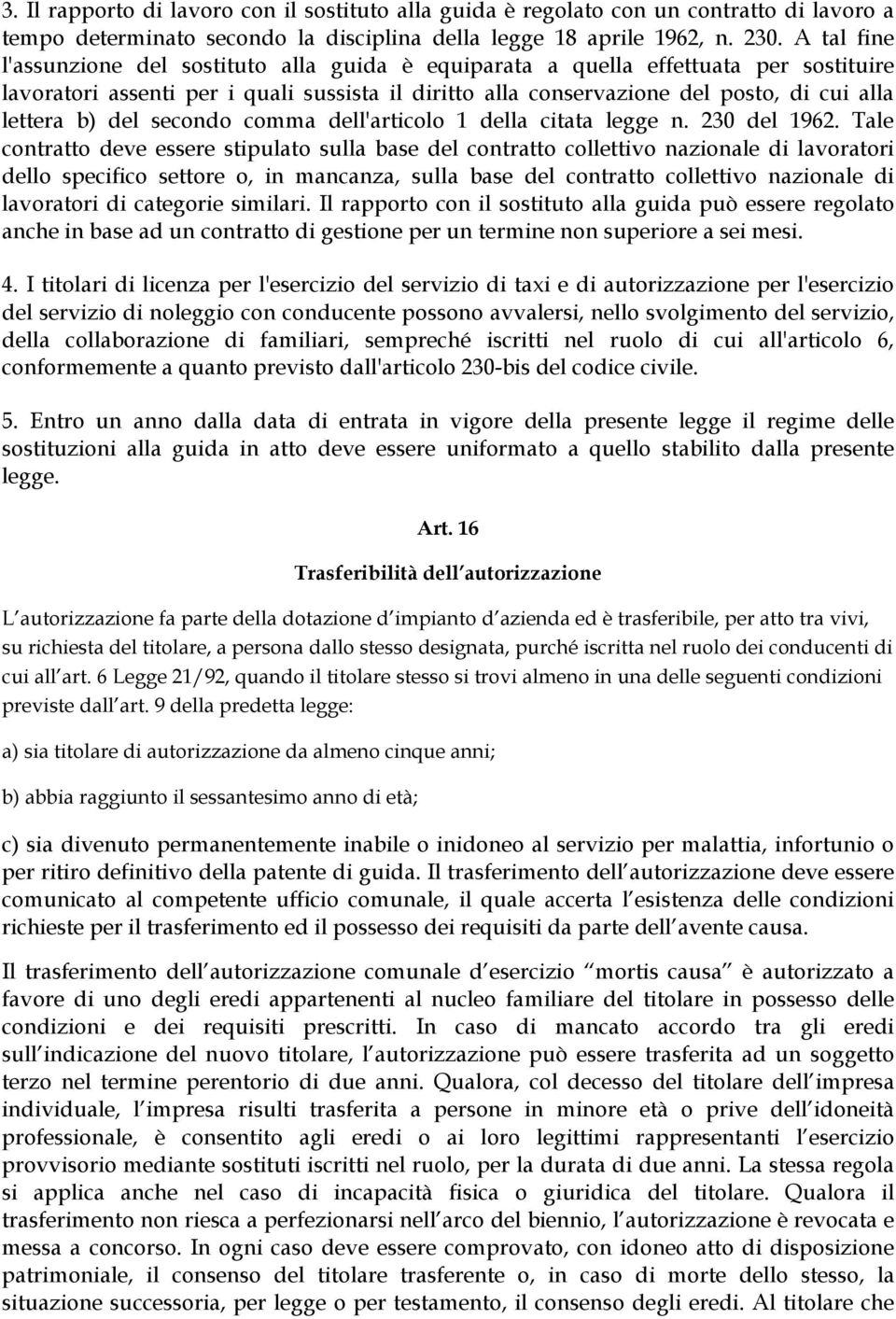 b) del secondo comma dell'articolo 1 della citata legge n. 230 del 1962.