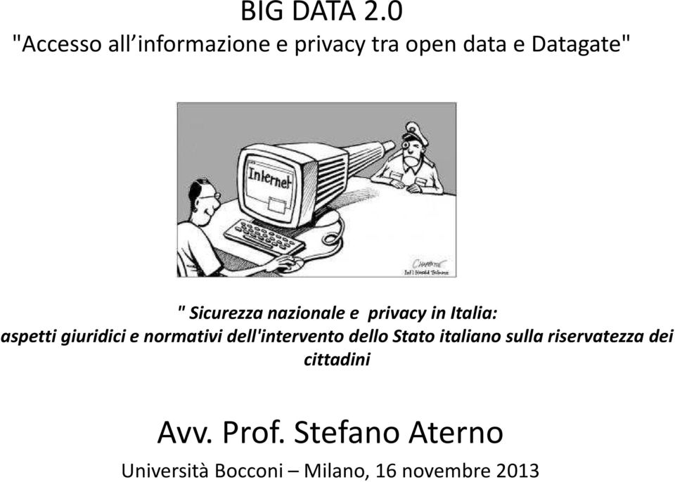 Sicurezza nazionale e privacy in Italia: aspetti giuridici e normativi