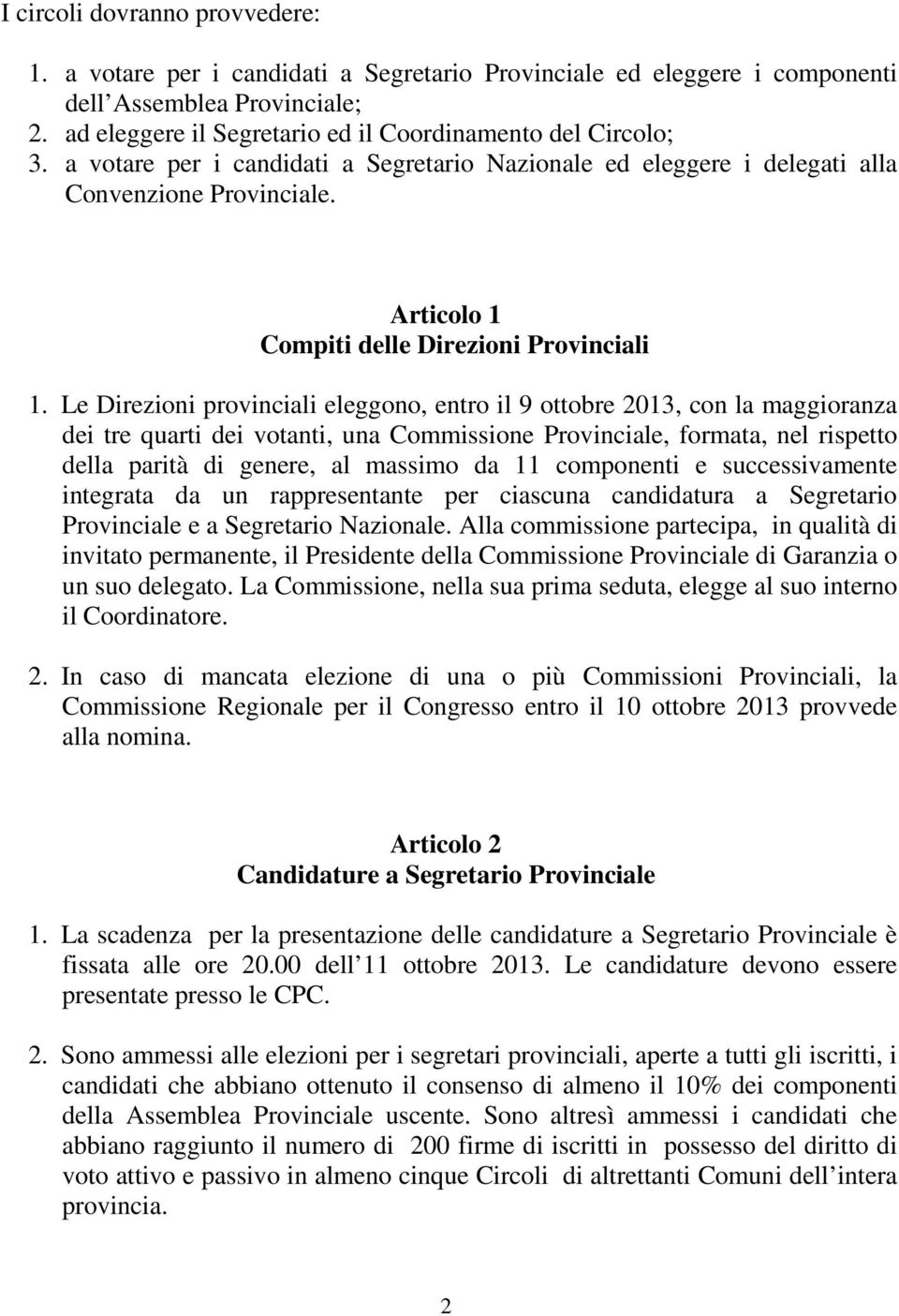 Articolo 1 Compiti delle Direzioni Provinciali 1.