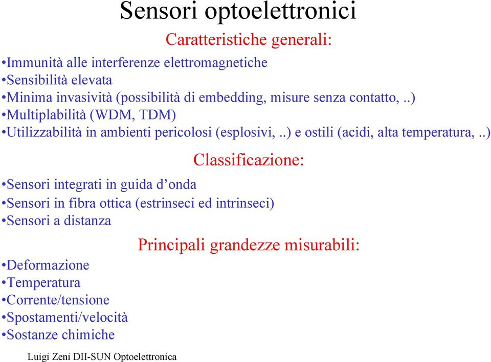 .) e ostili (acidi, alta temperatura,.