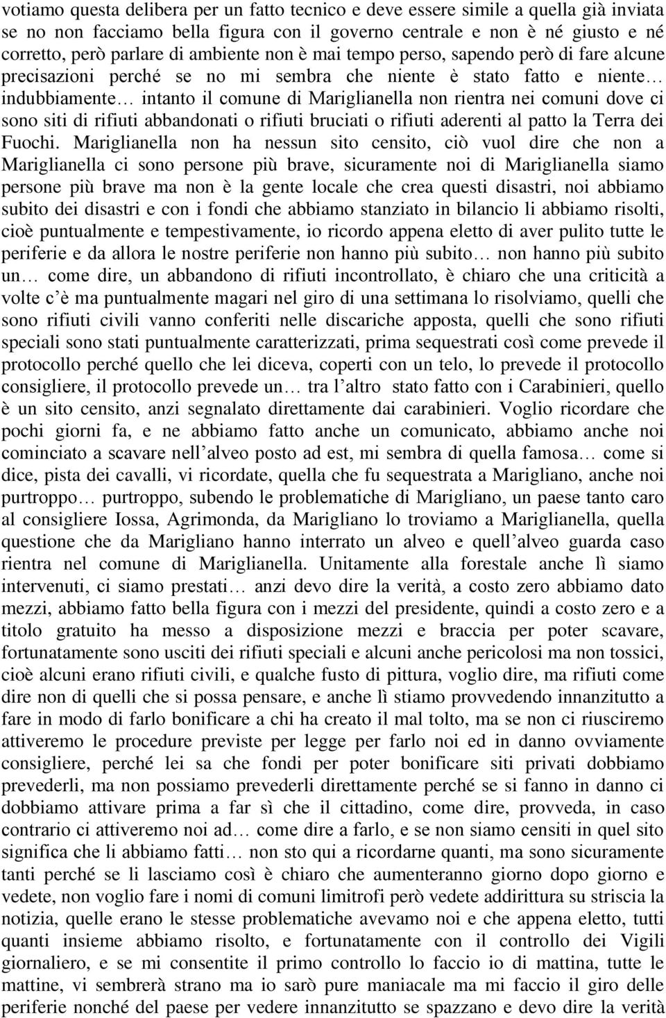 comuni dove ci sono siti di rifiuti abbandonati o rifiuti bruciati o rifiuti aderenti al patto la Terra dei Fuochi.