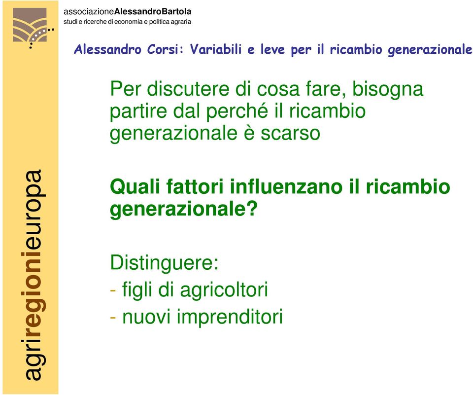 fattori influenzano il ricambio generazionale?