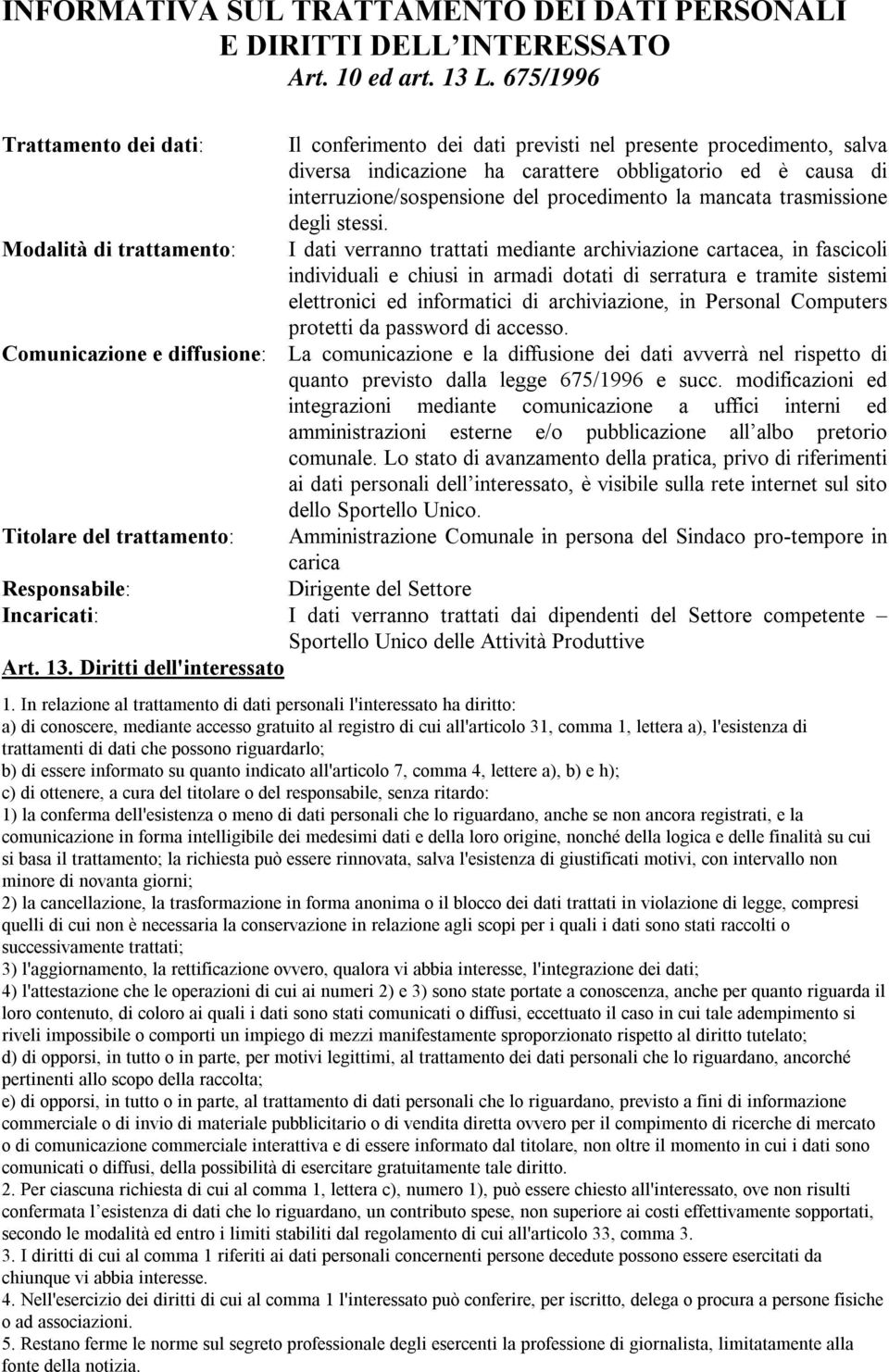 interruzione/sospensione del procedimento la mancata trasmissione degli stessi.