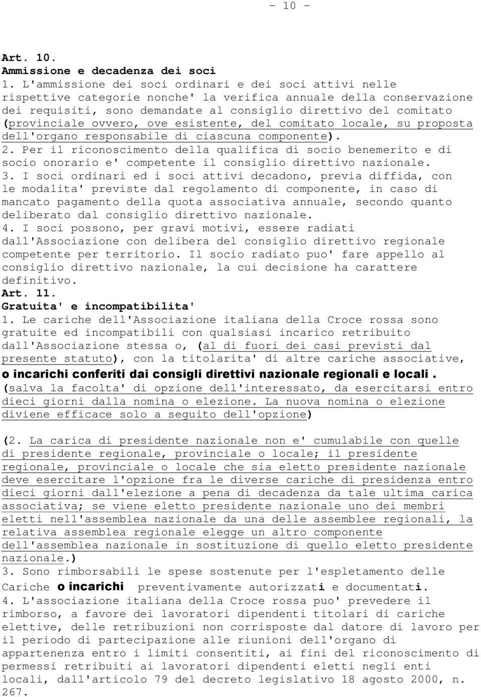 (provinciale ovvero, ove esistente, del comitato locale, su proposta dell'organo responsabile di ciascuna componente). 2.