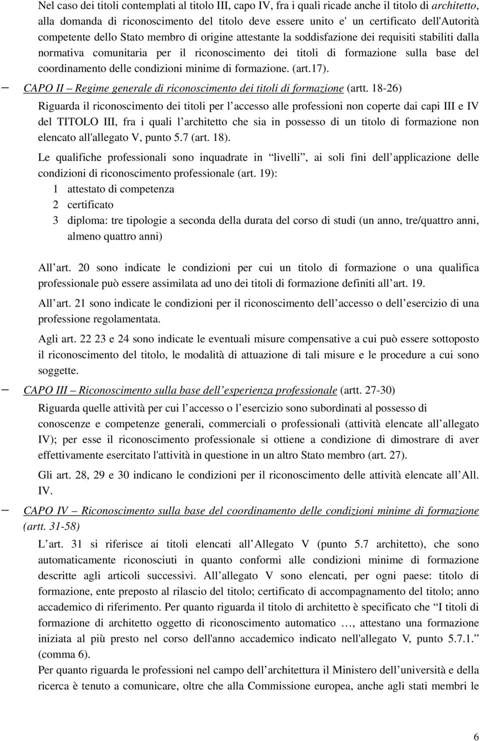 delle condizioni minime di formazione. (art.17). CAPO II Regime generale di riconoscimento dei titoli di formazione (artt.