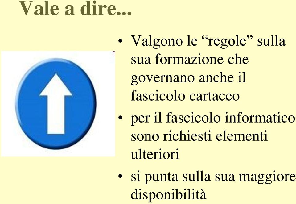 governano anche il fascicolo cartaceo per il