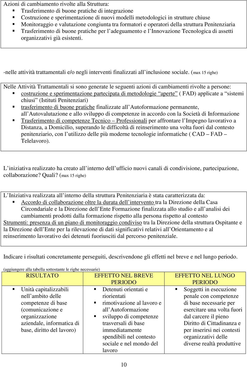 -nelle attività trattamentali e/o negli interventi finalizzati all inclusione sociale.