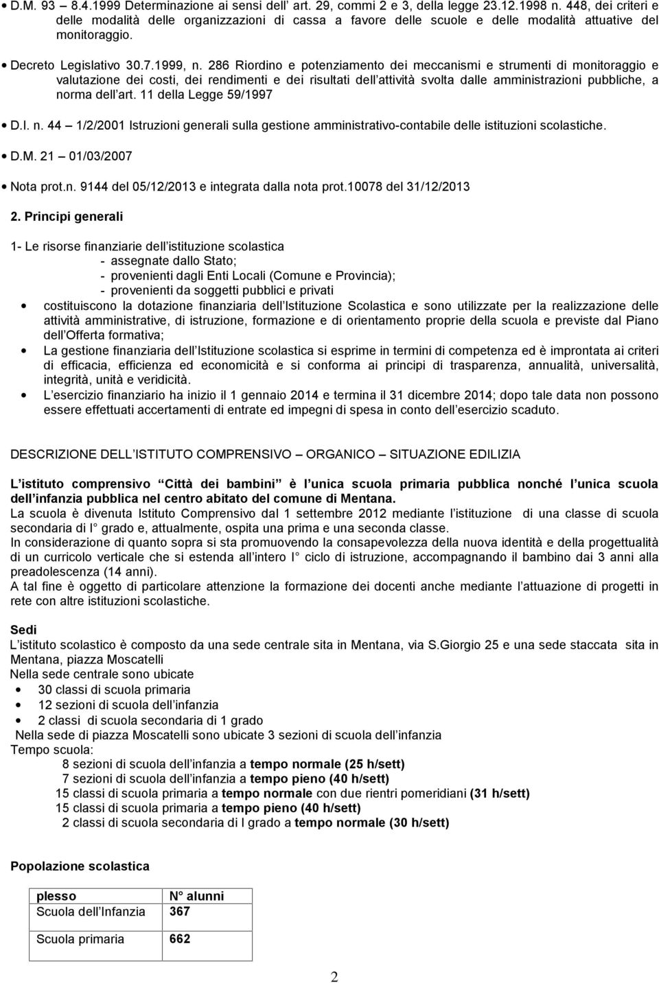 286 Rirdin e ptenziament dei meccanismi e strumenti di mnitraggi e valutazine dei csti, dei rendimenti e dei risultati dell attività svlta dalle amministrazini pubbliche, a nrma dell art.