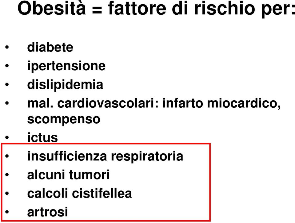 cardiovascolari: infarto miocardico, scompenso