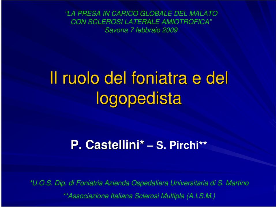 Castellini* S. Pirchi** *U.O.S. Dip.