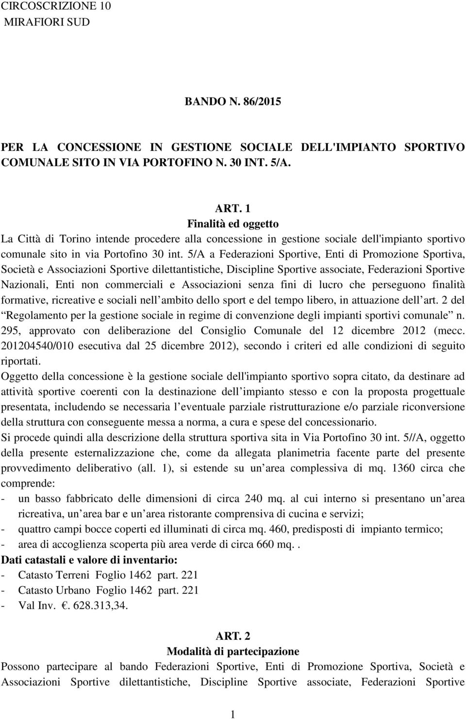 5/A a Federazioni Sportive, Enti di Promozione Sportiva, Società e Associazioni Sportive dilettantistiche, Discipline Sportive associate, Federazioni Sportive Nazionali, Enti non commerciali e