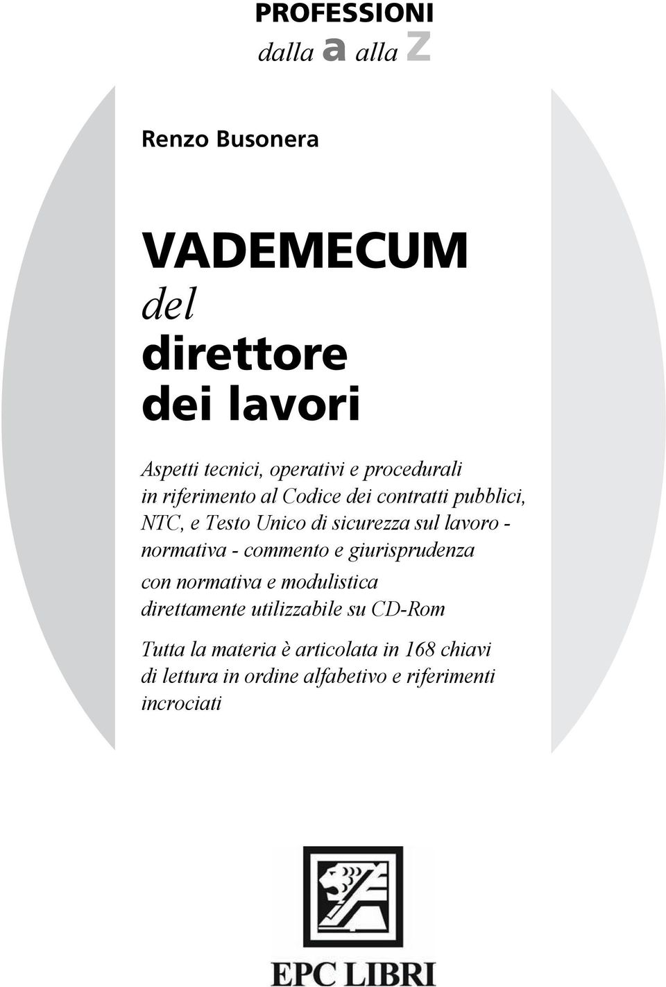 lavoro - normativa - commento e giurisprudenza con normativa e modulistica direttamente utilizzabile su