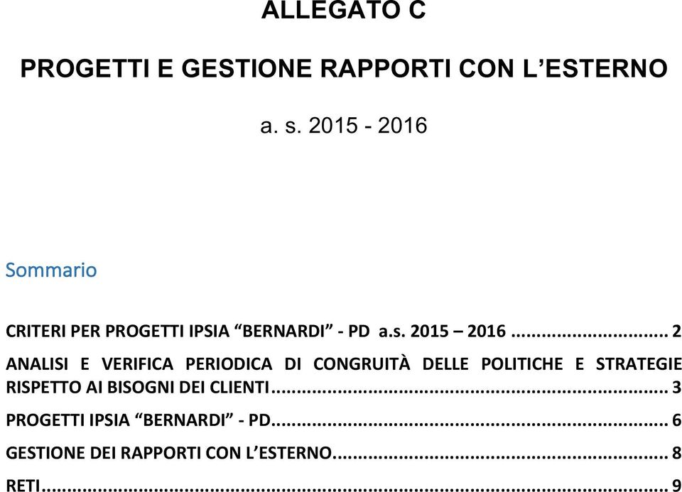 .. 2 ANALISI E VERIFICA PERIODICA DI CONGRUITÀ DELLE POLITICHE E STRATEGIE