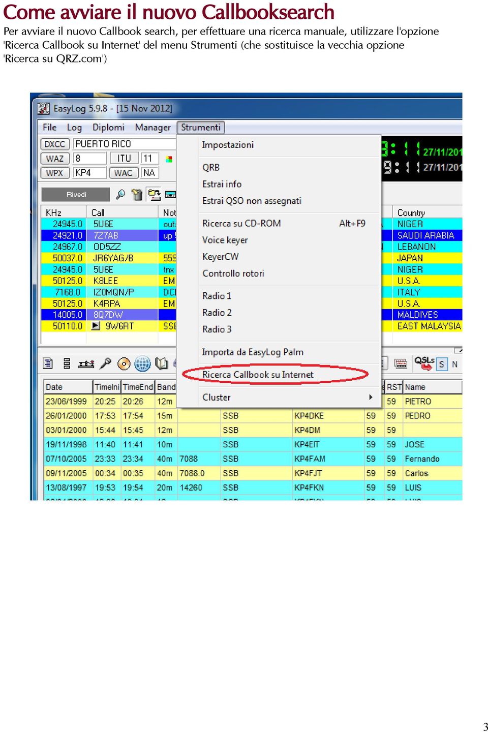 utilizzare l'opzione 'Ricerca Callbook su Internet' del menu