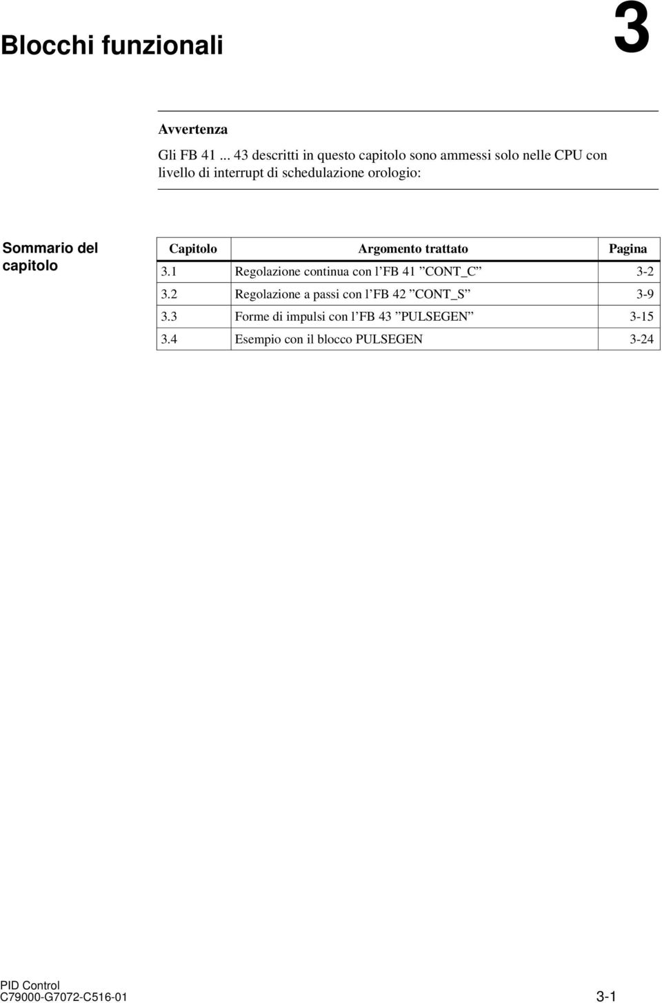 schedulazione orologio: Sommario del capitolo Capitolo Argomento trattato Pagina 3.