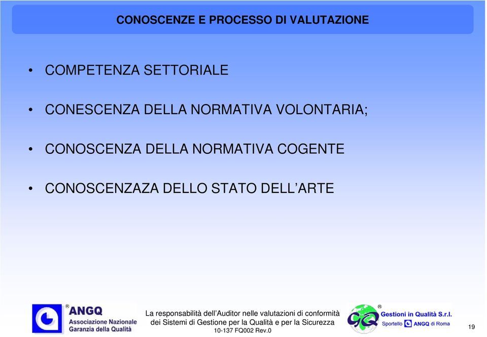 NORMATIVA VOLONTARIA; CONOSCENZA DELLA