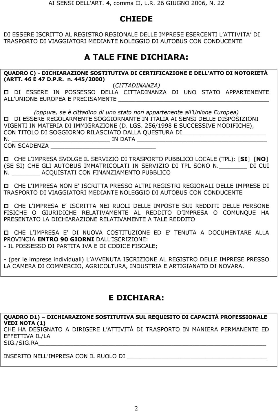 DICHIARAZIONE SOSTITUTIVA DI CERTIFICAZIONE E DELL ATTO DI NOTORIETÀ (ARTT. 46 E 47 D.P.R. n.