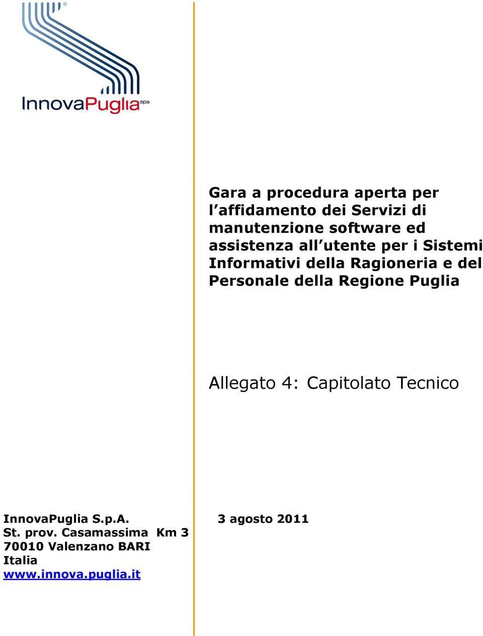 Personale della Regione Puglia Allegato 4: Capitolato Tecnico InnovaPuglia S.p.A. St.