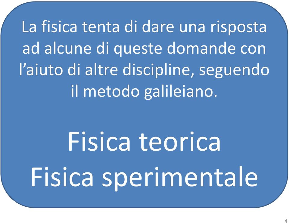 altre discipline, seguendo il metodo