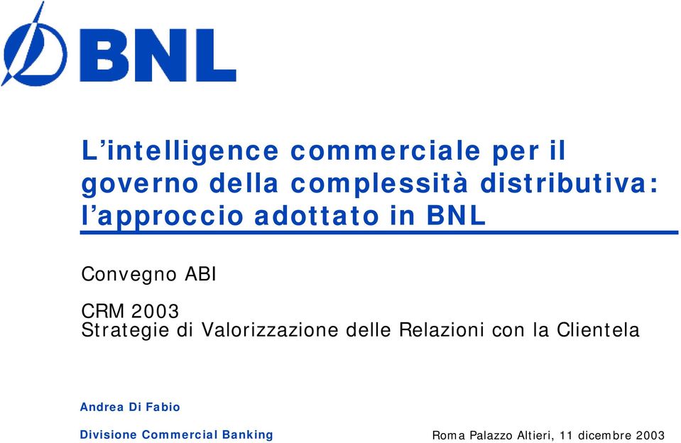 Strategie di Valorizzazione delle Relazioni con la Clientela