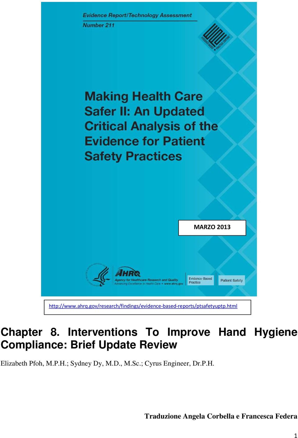 Interventions To Improve Hand Hygiene Compliance: Brief Update Review