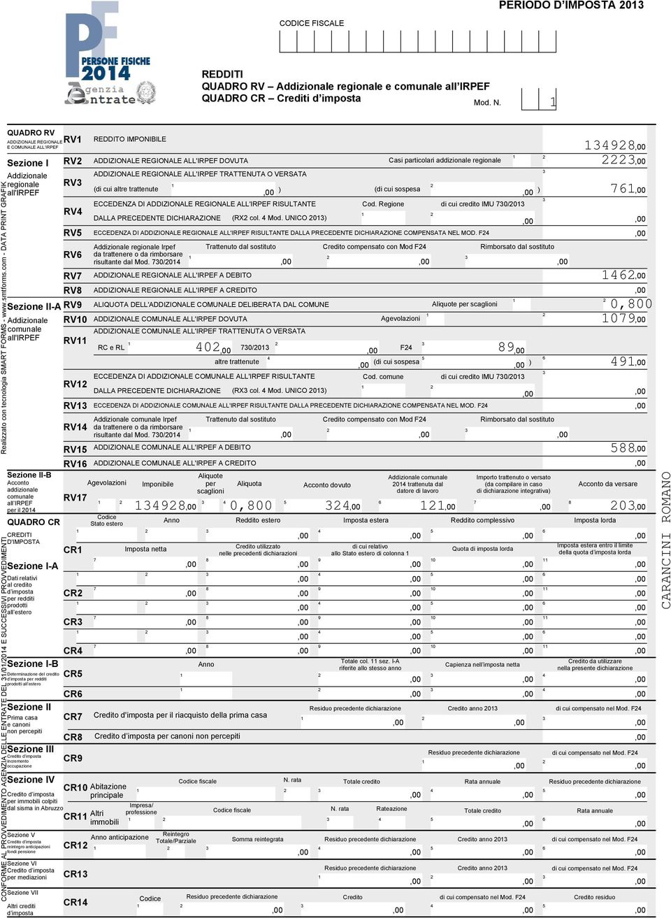 RV0 comunale all'irpef RV CONFORME AL PROVVEIMENTO AGENZIA ELLE ENTRATE EL 00 E SUCCESSIVI PROVVEIMENTI -B Acconto addizionale comunale all IRPEF per il 0 QUARO CR CREITI 'IMPOSTA -A ati relativi al