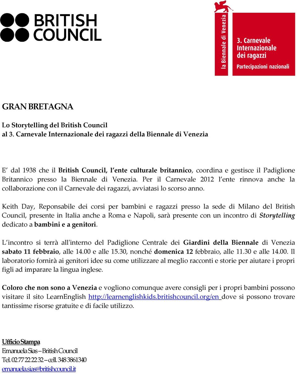 Venezia. Per il Carnevale 2012 l ente rinnova anche la collaborazione con il Carnevale dei ragazzi, avviatasi lo scorso anno.