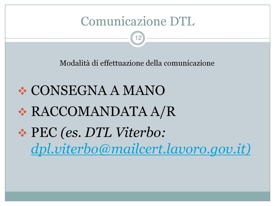 CONSEGNA A MANO RACCOMANDATA A/R PEC