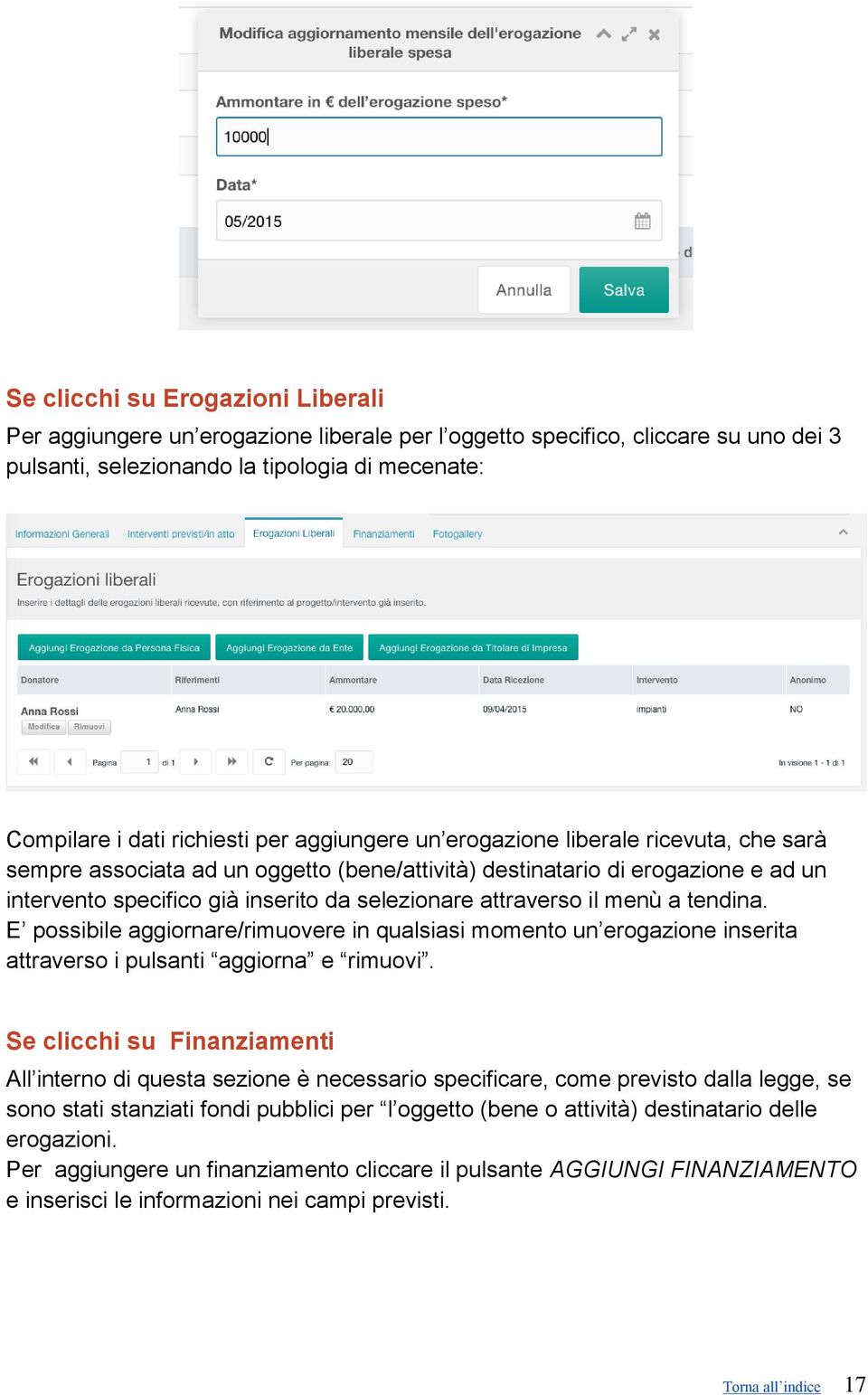 menù a tendina. E possibile aggiornare/rimuovere in qualsiasi momento un erogazione inserita attraverso i pulsanti aggiorna e rimuovi.