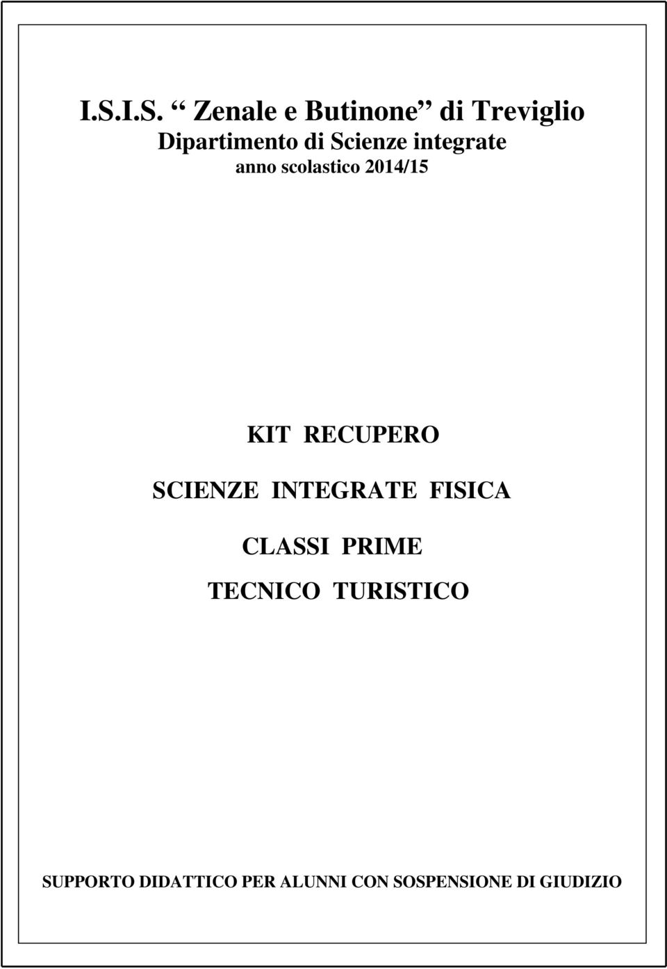 SCIENZE INTEGRATE FISICA CLASSI PRIME TECNICO TURISTICO