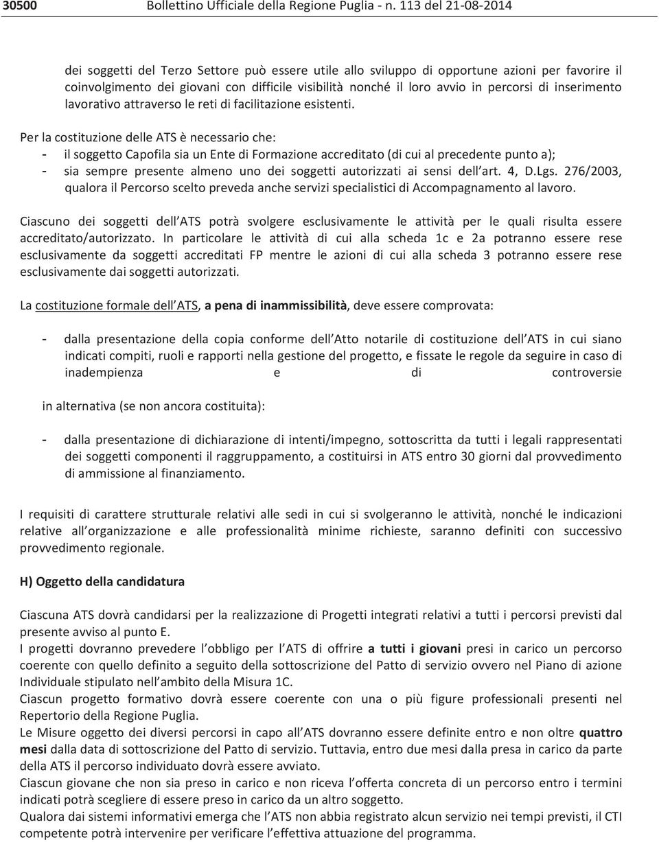 percorsi di inserimento lavorativo attraverso le reti di facilitazione esistenti.