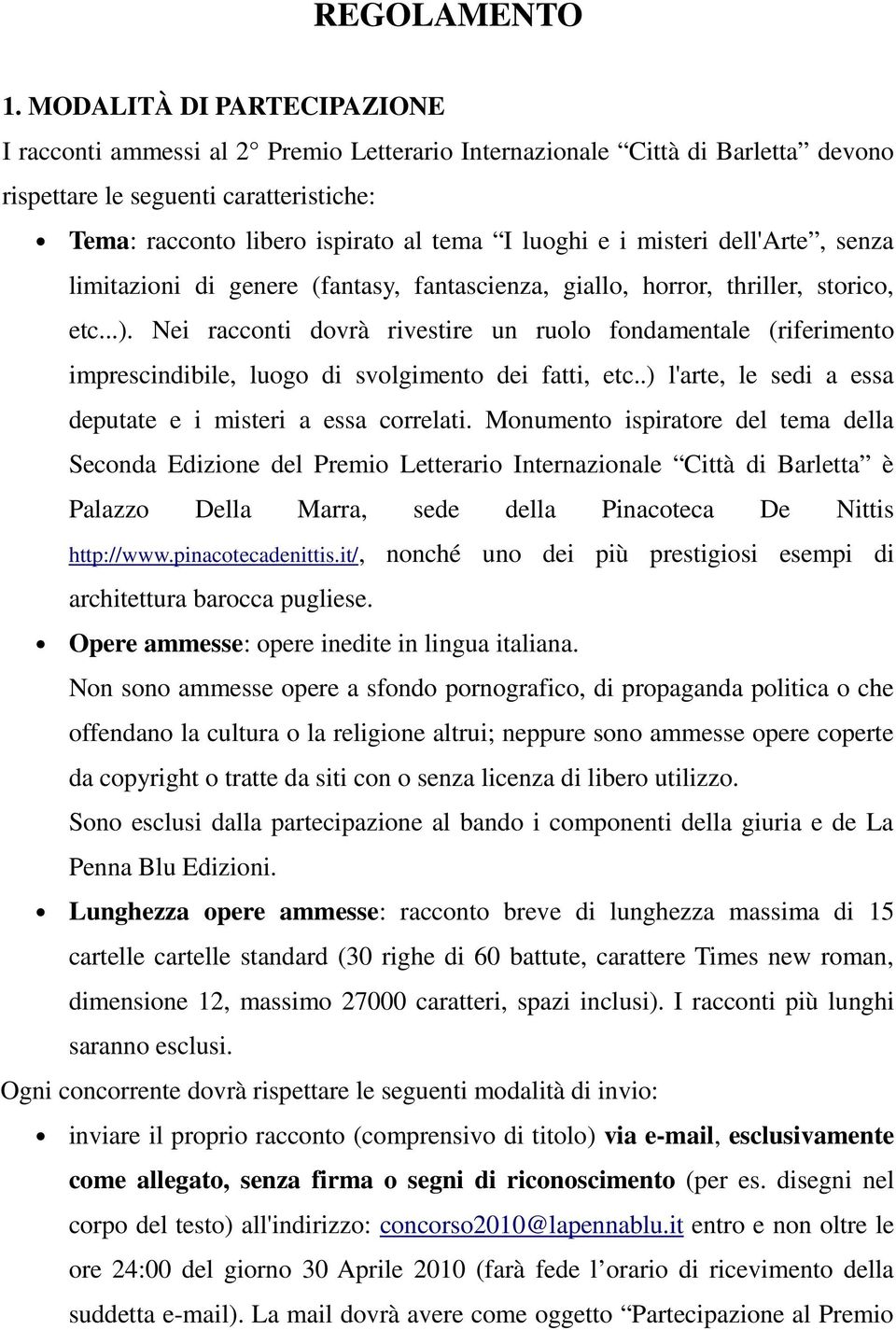 i misteri dell'arte, senza limitazioni di genere (fantasy, fantascienza, giallo, horror, thriller, storico, etc...).