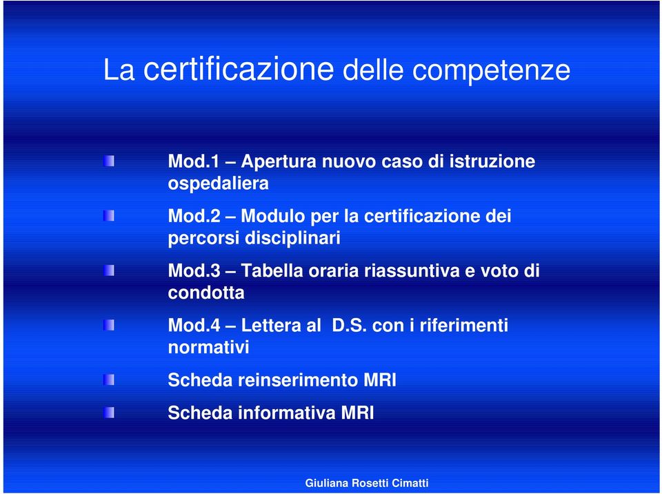 2 Modulo per la certificazione dei percorsi disciplinari Mod.