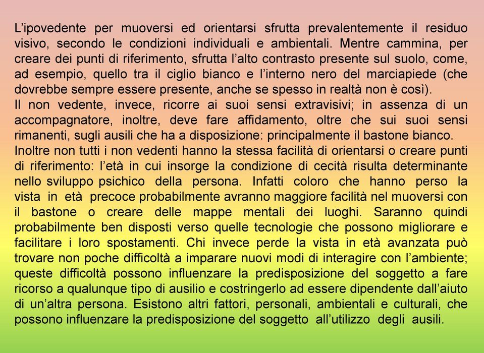 essere presente, anche se spesso in realtà non è così).