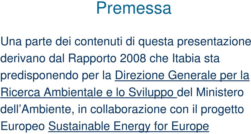 per la Ricerca Ambientale e lo Sviluppo del Ministero dell Ambiente,