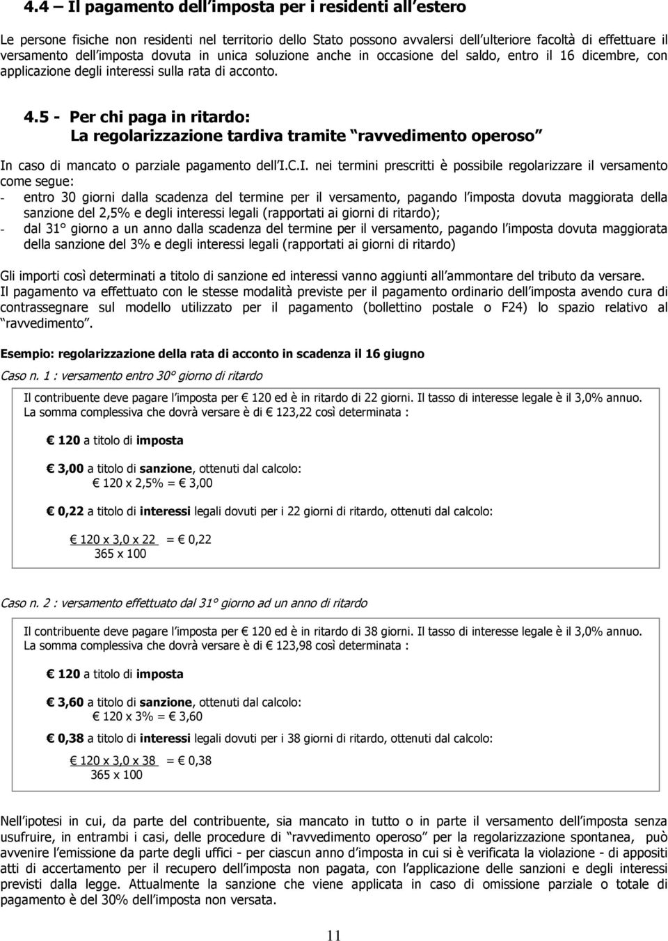 5 - Per chi paga in ritardo: La regolarizzazione tardiva tramite ravvedimento operoso In