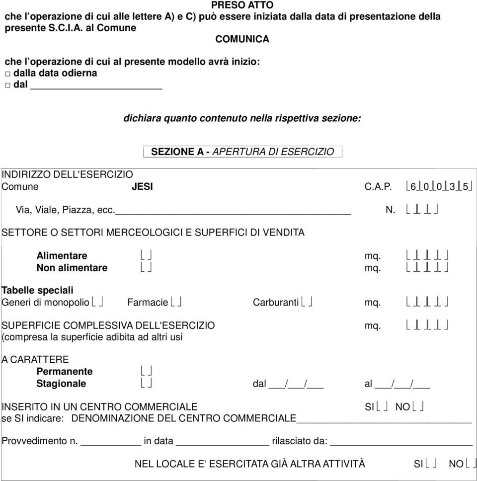 e C) può essere iniziata dalla data di presentazione della presente S.C.I.A.