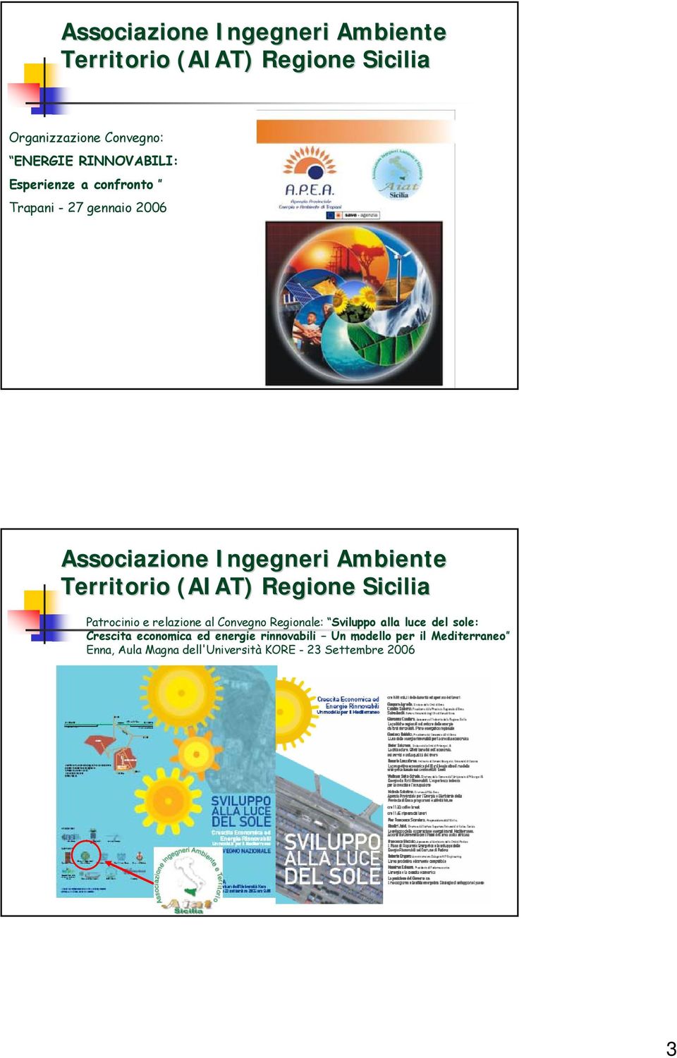 (AIAT) Regione Sicilia Patrocinio e relazione al Convegno Regionale: Sviluppo alla luce del sole: Crescita