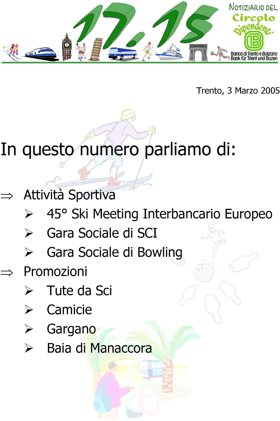 Europeo Gara Sociale di SCI Gara Sociale di Bowling