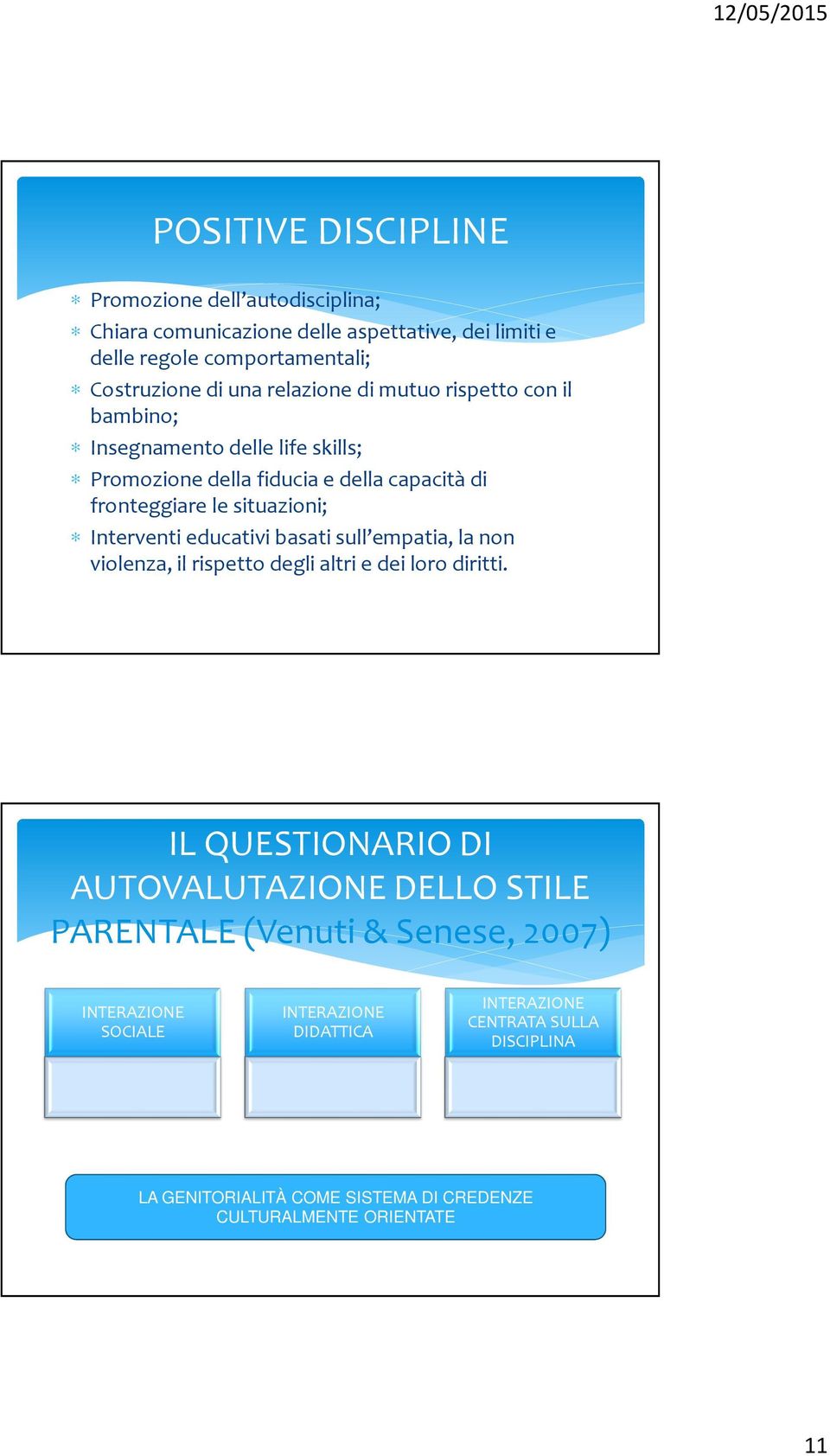 Interventi educativi basati sull empatia, la non violenza, il rispetto degli altri e dei loro diritti.