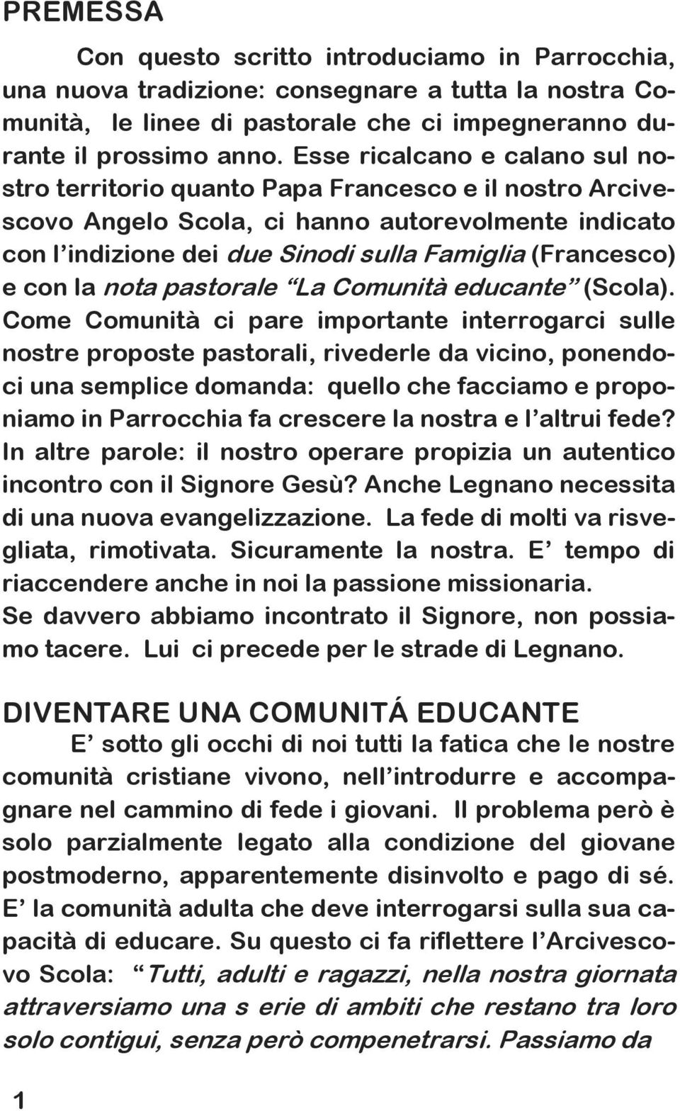 con la nota pastorale La Comunità educante (Scola).