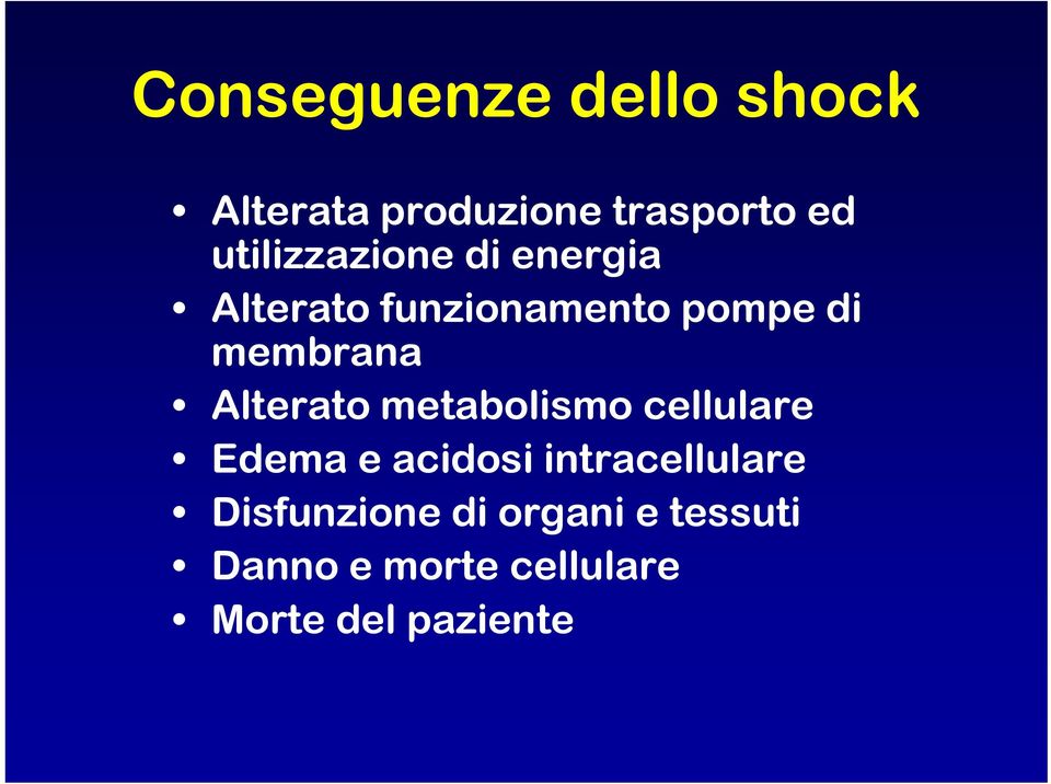 membrana Alterato metabolismo cellulare Edema e acidosi