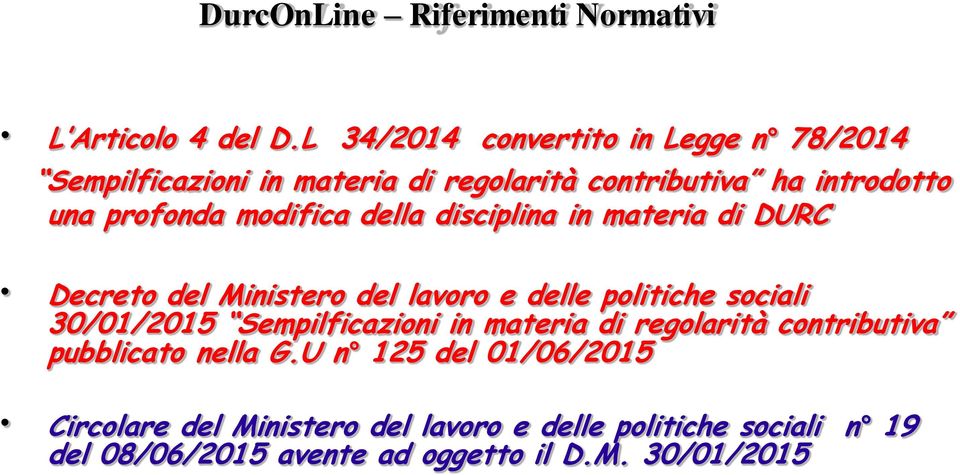 modifica della disciplina in materia di DURC Decreto del Ministero del lavoro e delle politiche sociali 30/01/2015