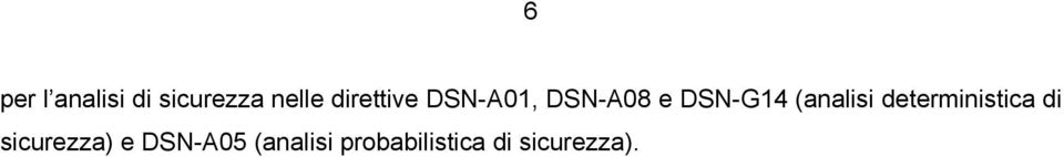 (analisi deterministica di sicurezza) e