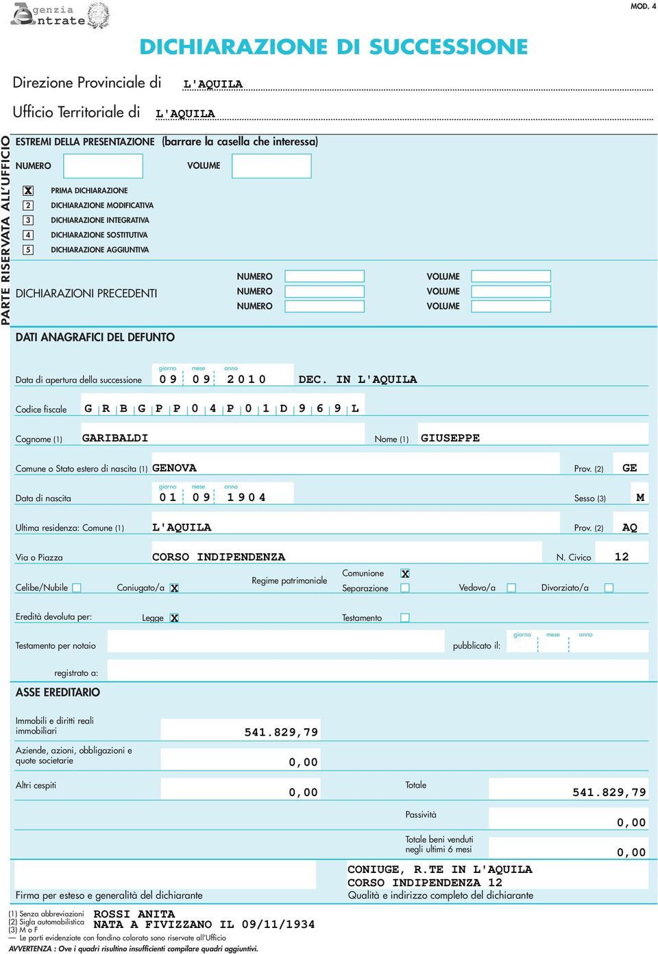 interessa) NUMERO VOLUME X PRIMA DICHIARAZIONE DICHIARAZIONE MODIFICATIVA DICHIARAZIONE INTEGRATIVA DICHIARAZIONE SOSTITUTIVA DICHIARAZIONE AGGIUNTIVA NUMERO DICHIARAZIONI PRECEDENTI NUMERO NUMERO